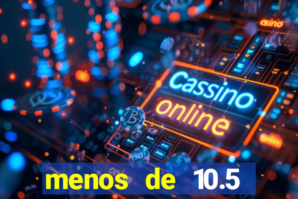 menos de 10.5 escanteios o que significa